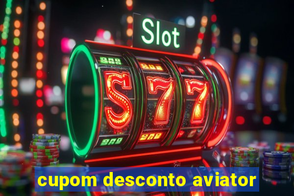 cupom desconto aviator